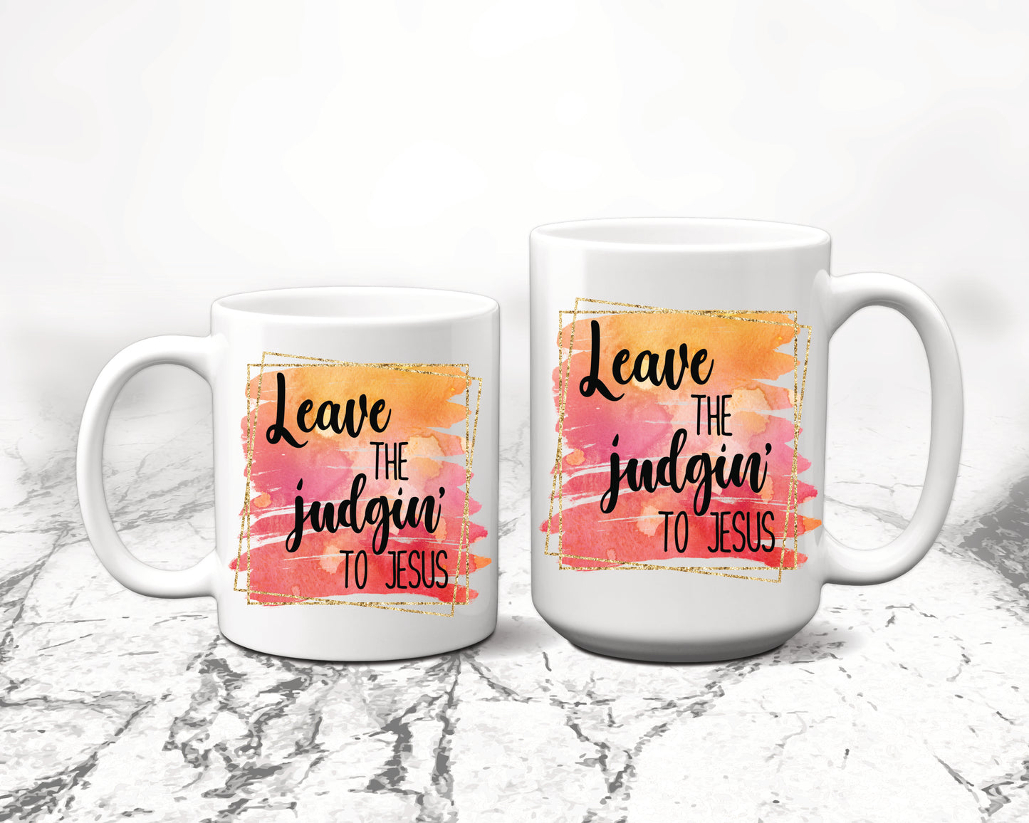 LEAVE THE JUDGIN' TO JESUS MUG