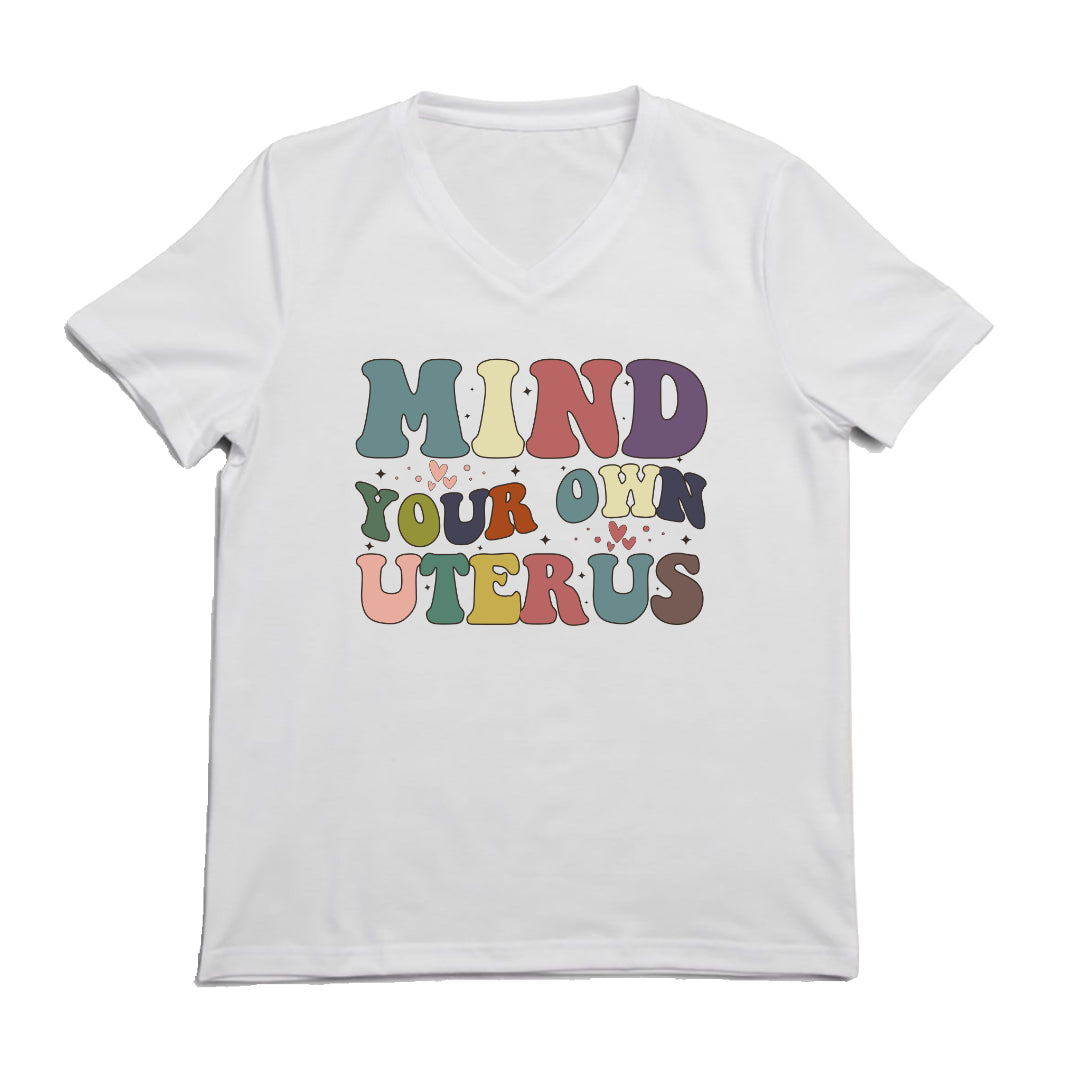 MIND YOUR OWN UTERUS COLORFUL TEE
